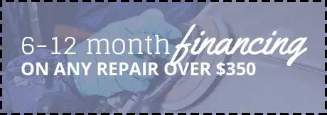 6-12 month financing on any repair over $350